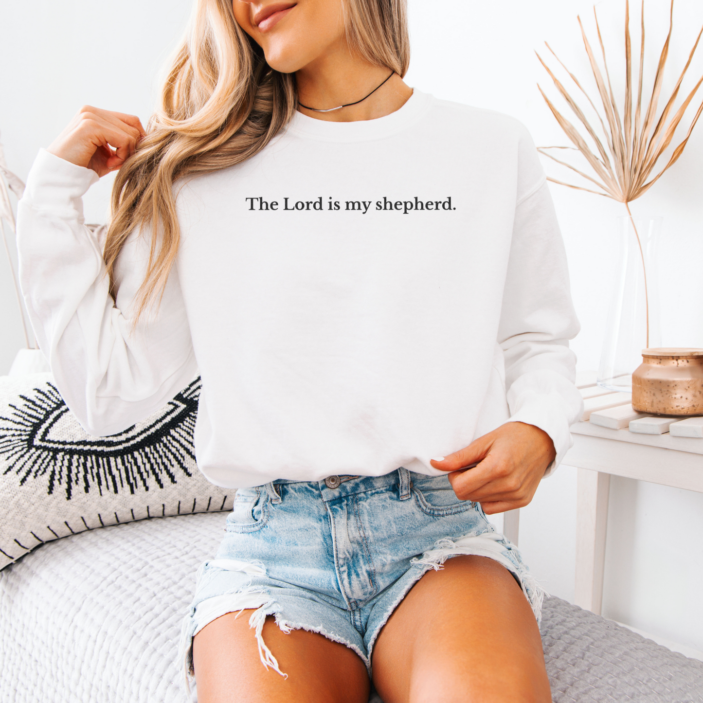 The Lord is My Shepherd Sweatshirt