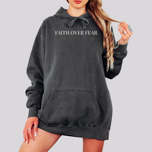 Faith Over Fear Hoodie